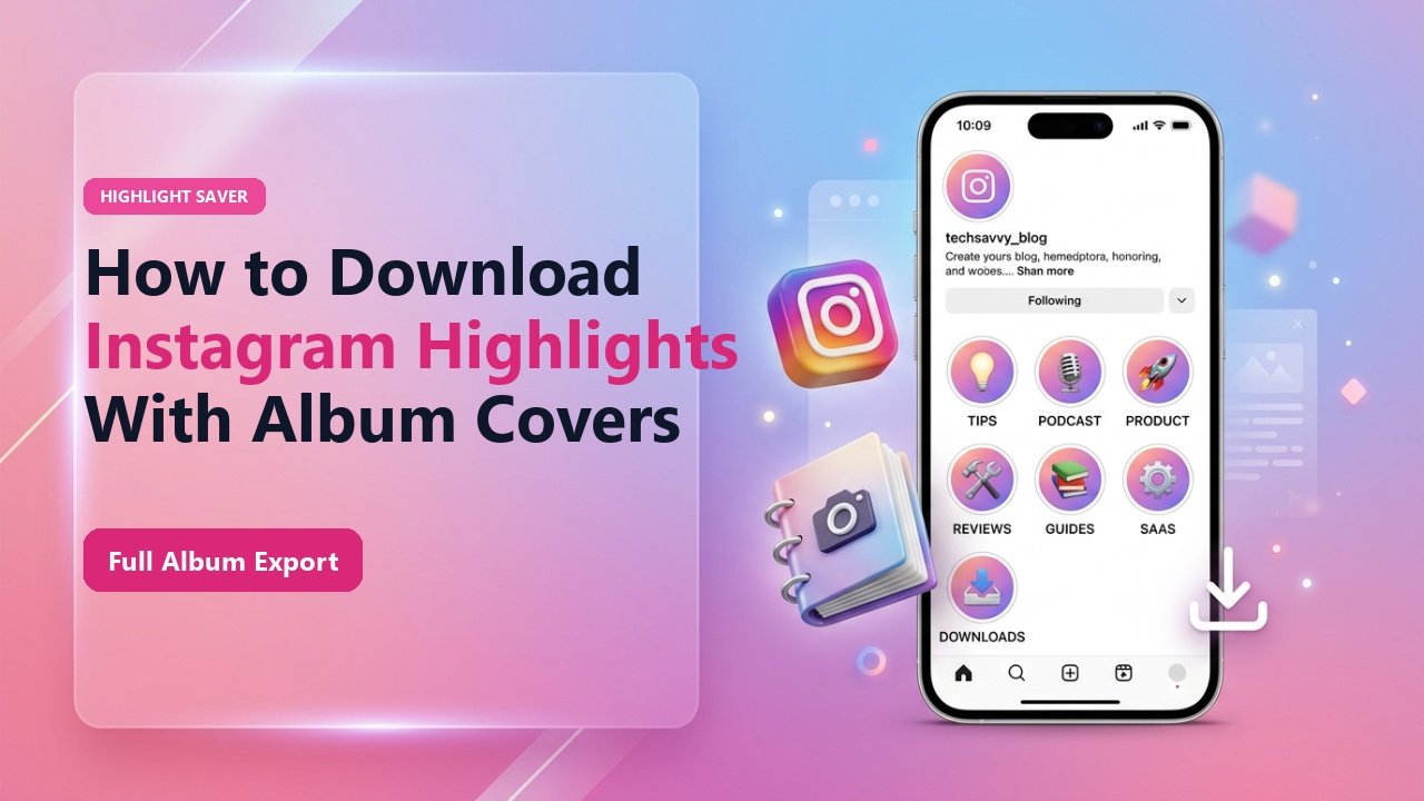 How to Download Full Instagram Highlight Albums with Cover Photos