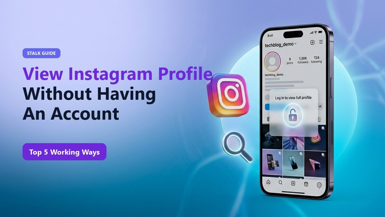 Top 5 Ways to Stalk an Instagram Account Without Having a Profile